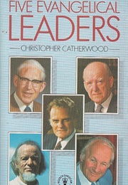 Five Evangelical Leaders (Christopher Catherwood)