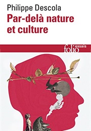 Par-Delà Nature Et Culture (Philippe Descola)