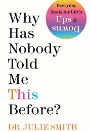Why Has Nobody Told Me This Before? (Julie Smith)