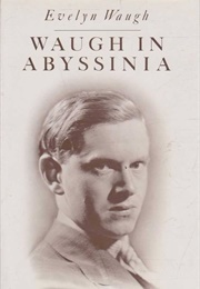 Waugh in Abyssinia (Evelyn Waugh)