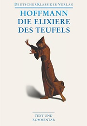 Die Elixiere Des Teufels (E.T.A. Hoffmann)