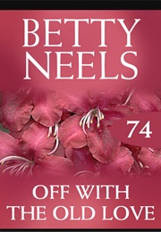 Off With the Old Love (Betty Neels)