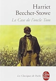 La Case De L'oncle Tom (Harriet Beecher Stowe)