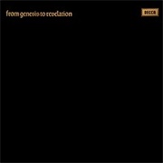Genesis - From Genesis to Revelation