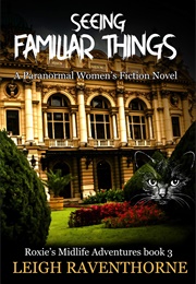 Seeing Familiar Things (Leigh Raventhorne)