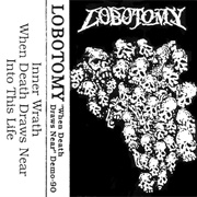 Lobotomy - When Death Draws Near