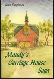 Mandy's Carriage House Saga (Janet Baughman)