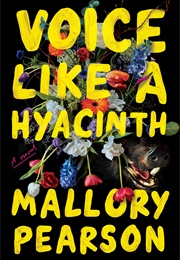 Voice Like a Hyacinth (Mallory Pearson)