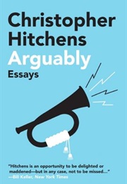 Arguably (Christopher Hitchens)