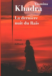 La Dernière Nuit Du Raïs (Yasmina Khadra)