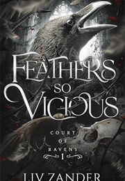 Feathers So Vicious (Liv Zander)