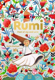 Rumi: Poet of Love and Joy (Rashin Kheiriyah)