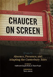 Chaucer on Screen (Tison Pugh &amp; Kathleen Coyne Kelly)