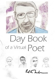 Daybook of a Virtual Poet (Robert Creeley)