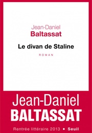 Le Divan De Staline (Jean-Daniel Baltassat)