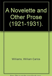 Novelette and Other Prose (William Carlos Williams)