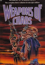 Weapons of Chaos (Robert E Vardeman)