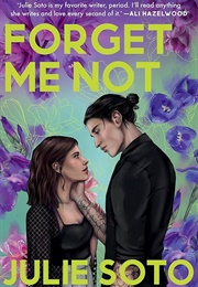 Forget Me Not Julie Soto (Julie Soto)