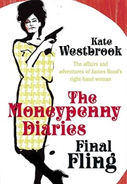 The Moneypenny Diaries: Final Fling (Kate Westbrook)