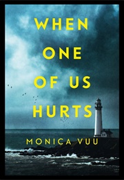 When One of Us Hurts (Monica Vuu)