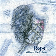 Rope – Widow's First Dawn