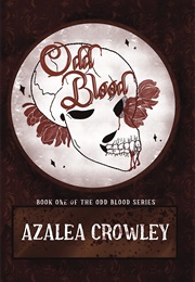 Odd Blood (Azalea Crowley)