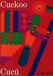 Cuckoo / Cucú (Lois Ehlert)