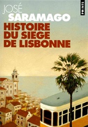 Histoire Du Siège De Lisbonne (José Saramago)
