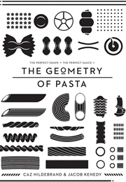 The Geometry of Pasta (Caz Hildebrand & Jacob Kenedy)