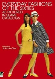 Everyday Fashion of the Sixties (Joanne Olian)