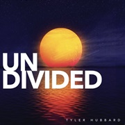 Undivided - Tim McGraw & Tyler Hubbard