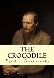 The Crocodile (Fyodor Dostoevsky)