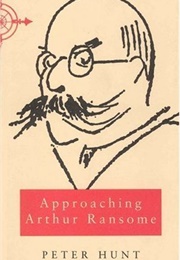 Approaching Arthur Ransome (Peter Hunt)