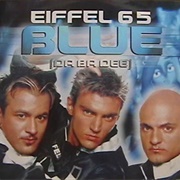Blue (Da Ba Dee) - Eiffel 65
