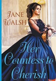 Her Countess to Cherish (Jane Walsh)