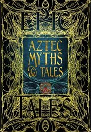 Aztec Myths & Tales (Anthony F. Aveni)