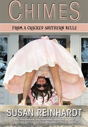 Chimes From a Cracked Southern Belle (Susan Reinhardt)