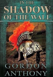 In the Shadow of the Wall (Gordon Anthony)