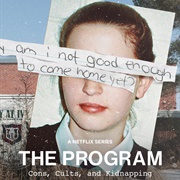The Program: Cons, Cults, and Kidnapping