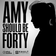 Amy Should Be Forty