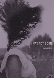 I Was Not Born (Julia Cohen)
