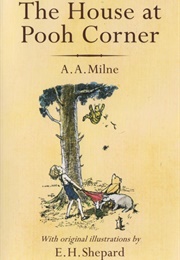 The House at Pooh Corner (A.A. Milne)