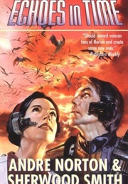Echoes in Time (Andre Norton & Sherwood Smith)