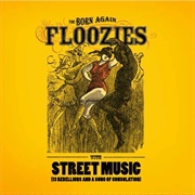 Born Again Floozies – Street Music, 13 Rebellions and a Song of Consolation
