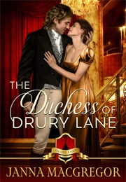 The Duchess of Drury Lane (Janna MacGregor)