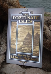 The Fortunate Isles (Lisa L. Hannett)