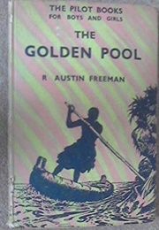 The Golden Pool (R. Austin Freeman)