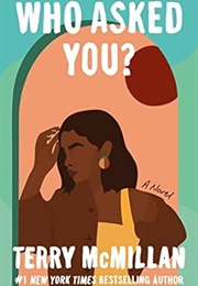 Who Asked You? (Terry McMillan)