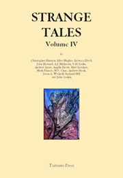 Strange Tales Volume IV (Rosalie Parker)