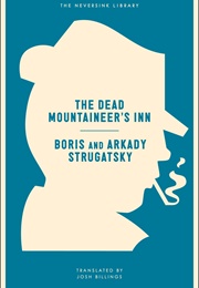 The Dead Mountaineer's Inn (Arkady & Boris Strugatsky)